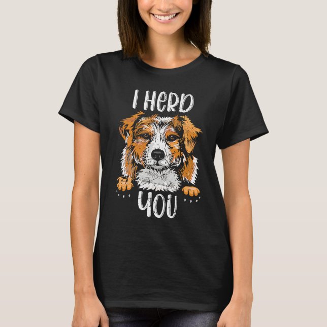 T-shirt Australian Shepherd I Herd You Aussie Owner Love (Devant)