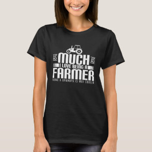 T-shirt Autant que j'aime être agriculteur
