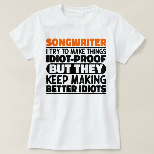 T-shirt Auteur De Chansons J'Essaie De Faire Des Choses Dr (Design devant)