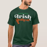 T-shirt Authentic Irish Redhead Funny Red Head Gift<br><div class="desc">Authentic Irish Redhead Funny Red Head Gift fathers day,  funny,  father,  dad,  birthday,  mothers day,  humor,  christmas,  cute,  cool,  family,  mother,  daddy,  brother,  husband,  mom,  vintage,  grandpa,  boyfriend,  day,  son,  retro,  sister,  wife,  grandma,  daughter,  kids,  fathers,  grandfather,  love</div>