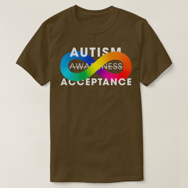 T-shirt Autism Acceptance Awareness Is Not Enough (Design devant)