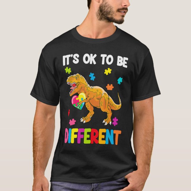 T-shirt Autism Awareness Cute Dinosaur It's Ok To Be Diffe (Devant)