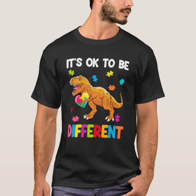 T-shirt Autism Awareness Cute Dinosaur It's Ok To Be Diffe (Devant)