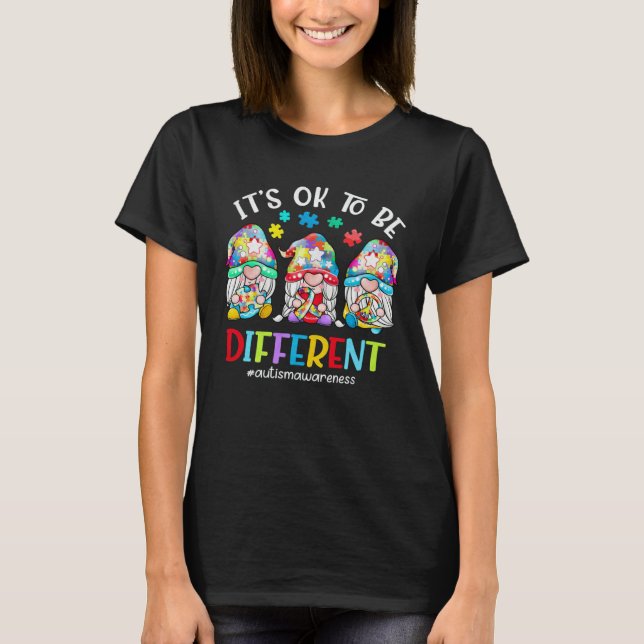 T-shirt Autism Awareness Gnomes Women Kid Its Ok To Be Dif (Devant)