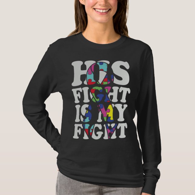 T-shirt Autism Awareness His Fight Is My Fight Support Aut (Devant)