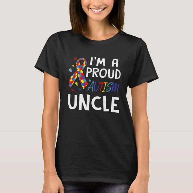 T-shirt Autism Awareness I m A Proud Autism Uncle (Devant)