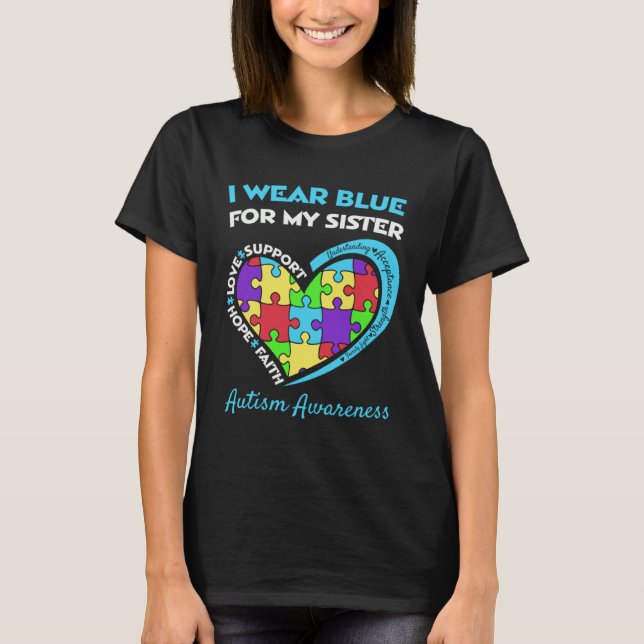 T-shirt Autism Awareness I Wear Blue For My Sister Support (Devant)