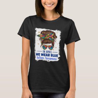 T-shirt Autism Awareness In April We Wear Blue Autism Awar