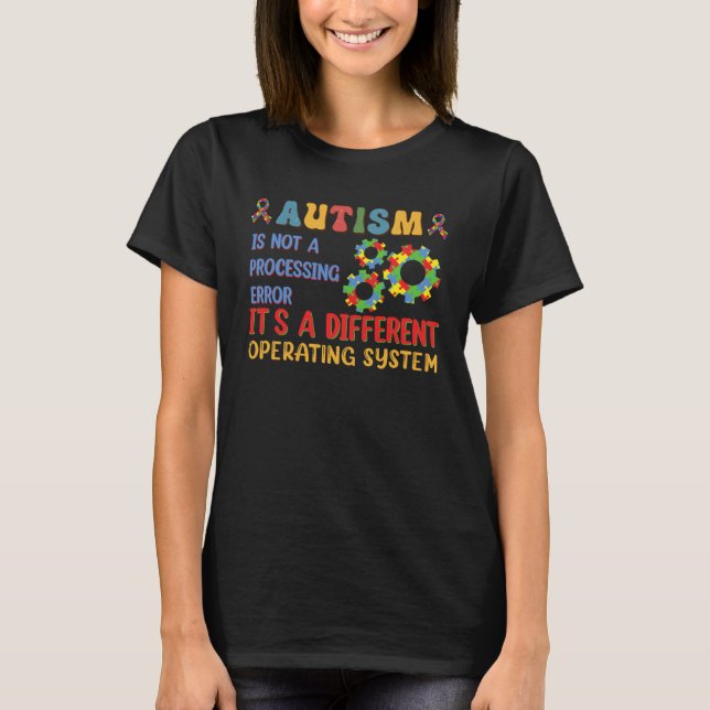 T-shirt Autism Awareness It s A Different Operating System (Devant)
