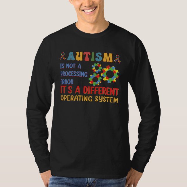 T-shirt Autism Awareness It s A Different Operating System (Devant)