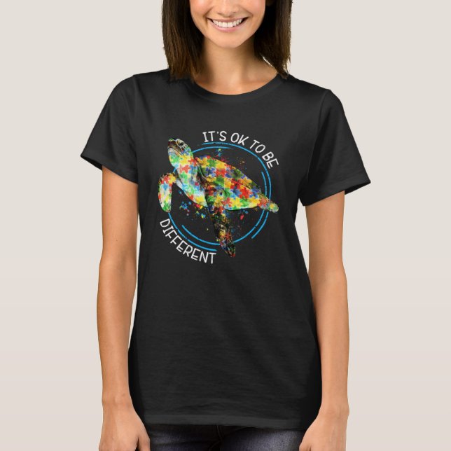 T-shirt Autism Awareness  Its Ok To Be Different Sea Turtl (Devant)