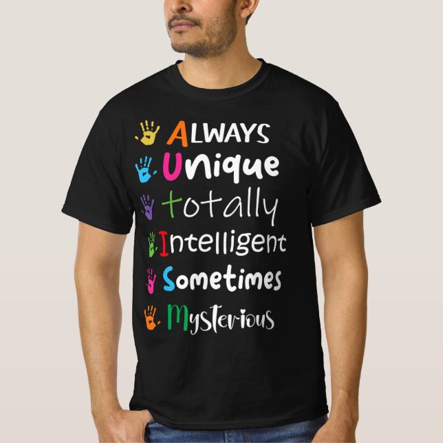 T-shirt Autism Awareness Kindness  Always Unique Totally  (Devant)