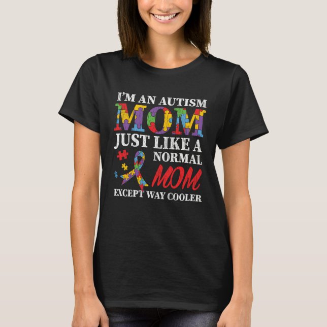 T-shirt Autism Awareness Mom Autistic Son Daughter I m An  (Devant)