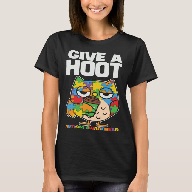 T-shirt Autism Awareness Owl Give A Hoot Support Autism (Devant)