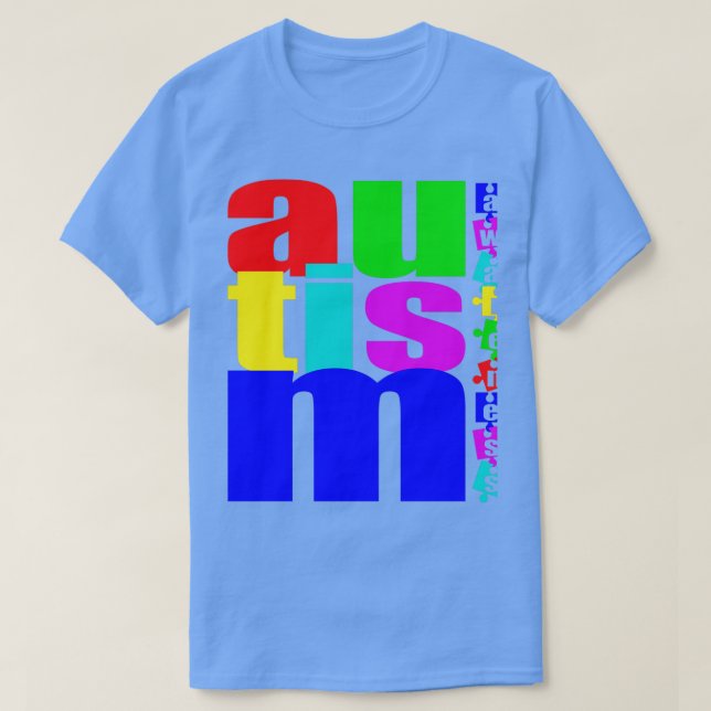 T-shirt Autism Awareness QUOTES Autism Day Gift Autist 4 (Design devant)
