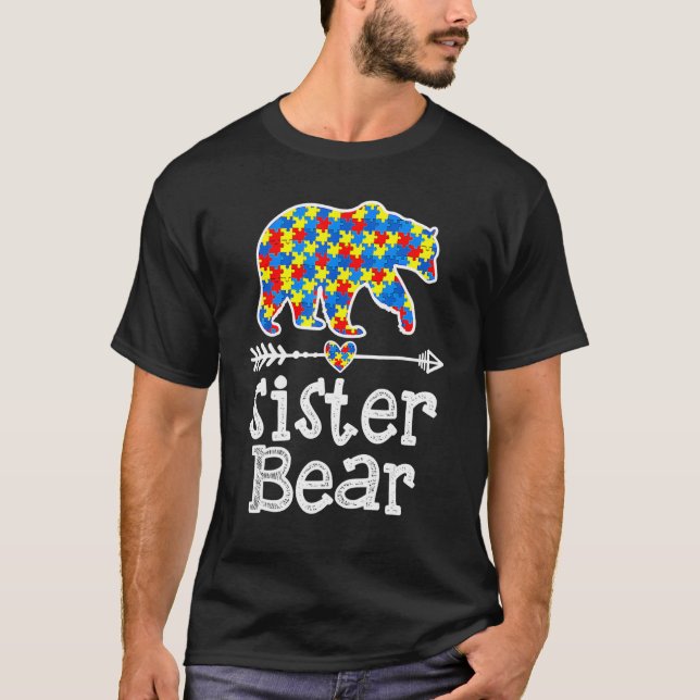 T-shirt Autism Awareness Sister Bear Support Autistic Adul (Devant)
