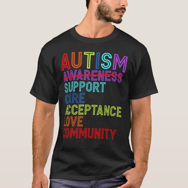 T-shirt Autism Awareness Support Care Acceptance Love Comm (Devant)