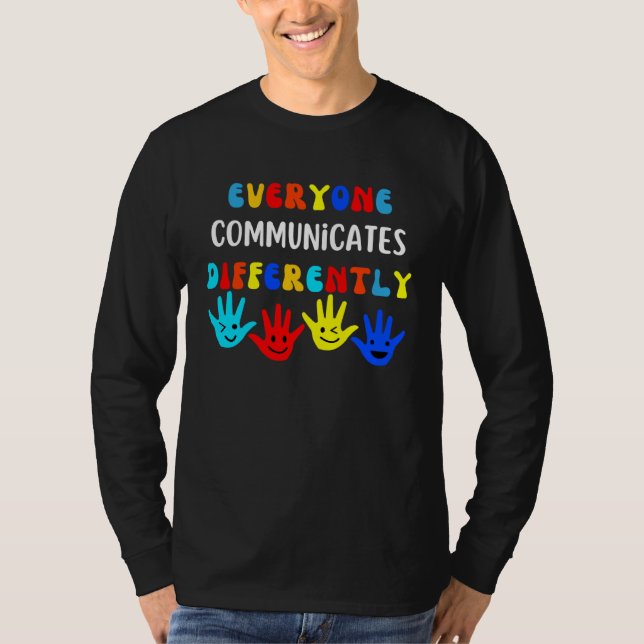 T-shirt Autism Awareness Support Everyone Communicates Dif (Devant)