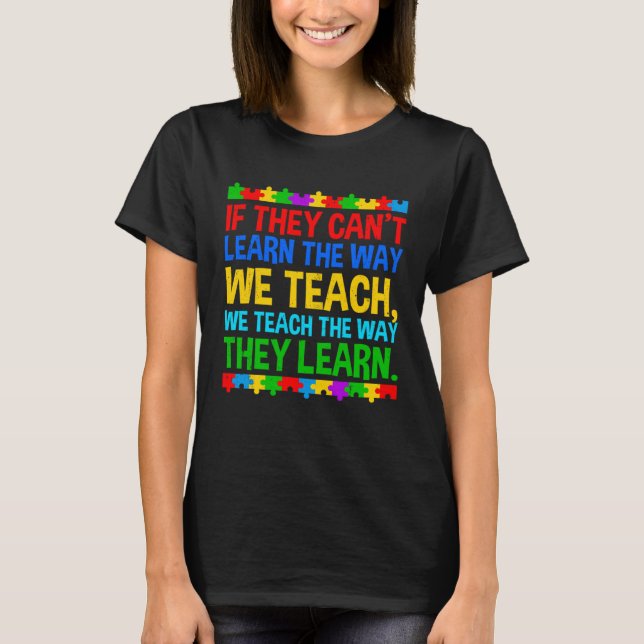 T-shirt Autism Awareness Teacher Autistic Teach Learn Auti (Devant)