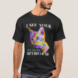 T-shirt Autism Chat Je vois tes vraies couleurs C'est pour