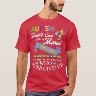 T-shirt Autism Come with a Mother Never Gives Up Triblend