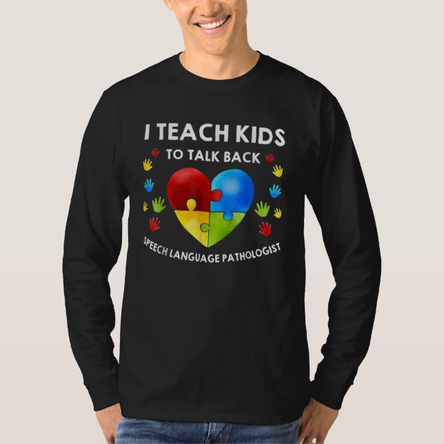 T-shirt Autism I Teach Kids To Talk Back   Speech Therapis (Devant)