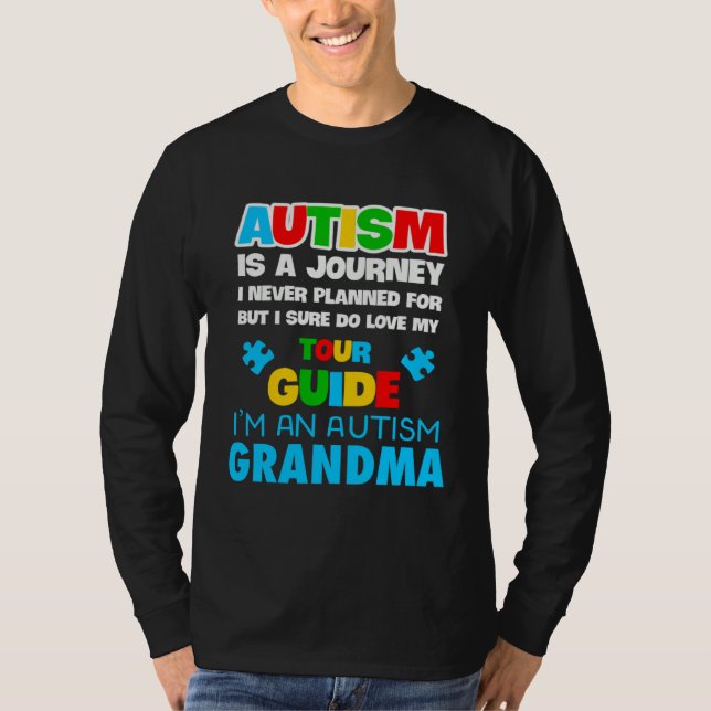 T-shirt Autism is a journey I never planned Autism grandma (Devant)