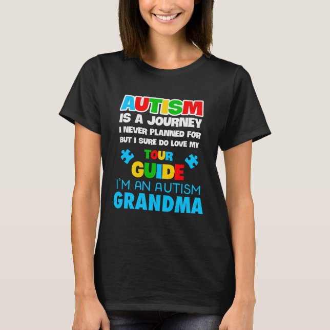 T-shirt Autism is a journey I never planned Autism grandma (Devant)