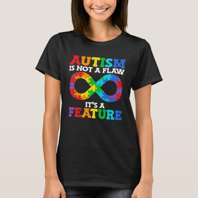 T-shirt Autism is not a flaw it s a feature  Autism Awaren (Devant)