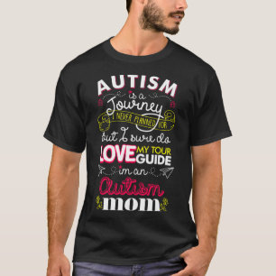 T-shirt Autism Journey Autism Mom Quote
