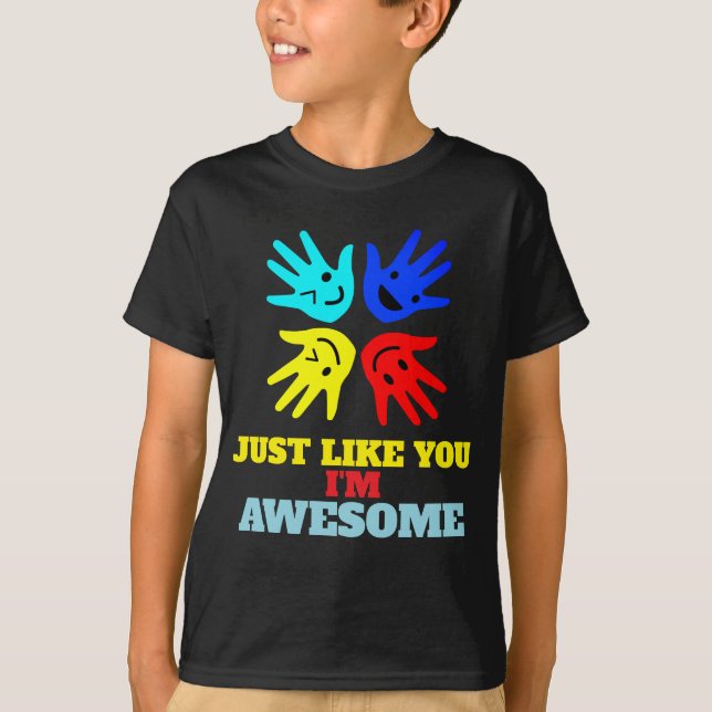 T-shirt Autism "Just Like You-I'm Awesome" (Devant)