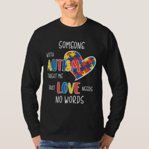 T-shirt Autism Love Needs No Words