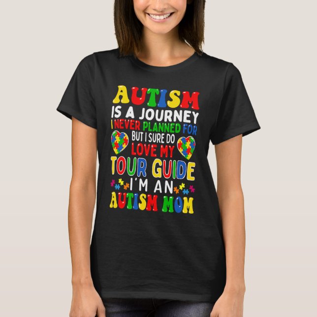 T-shirt Autism Mom Autism Awareness Autism Is A Journey (Devant)