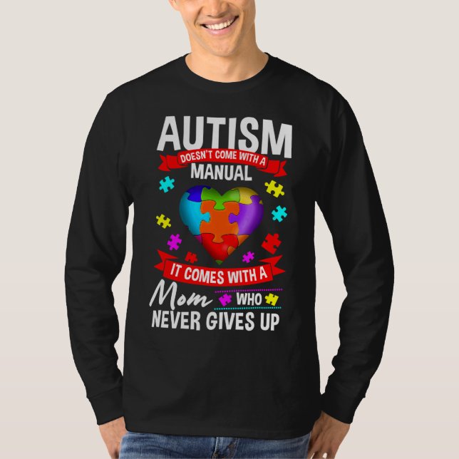 T-shirt Autism Mom Autism Doesn Come With A Manual Fitted (Devant)