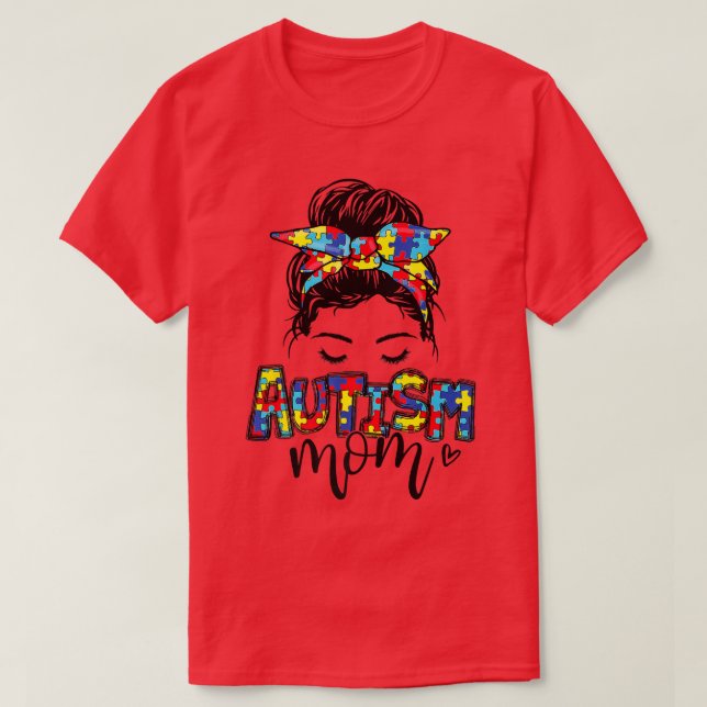 T-shirt Autism Mom Messy Bun Sensibilisation sur l'autisme (Design devant)