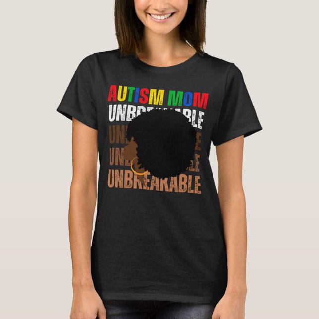 T-shirt Autism Mom Unbreakable Afro Messy Bun Autisme Awar (Devant)