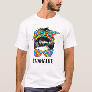 T-shirt Autism Nana Life Messy Bun Sensibilisation sur l'a
