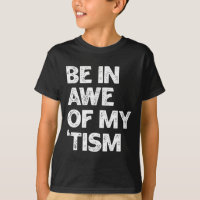 Autism Shirt Drôle Être En admiration de mon espri