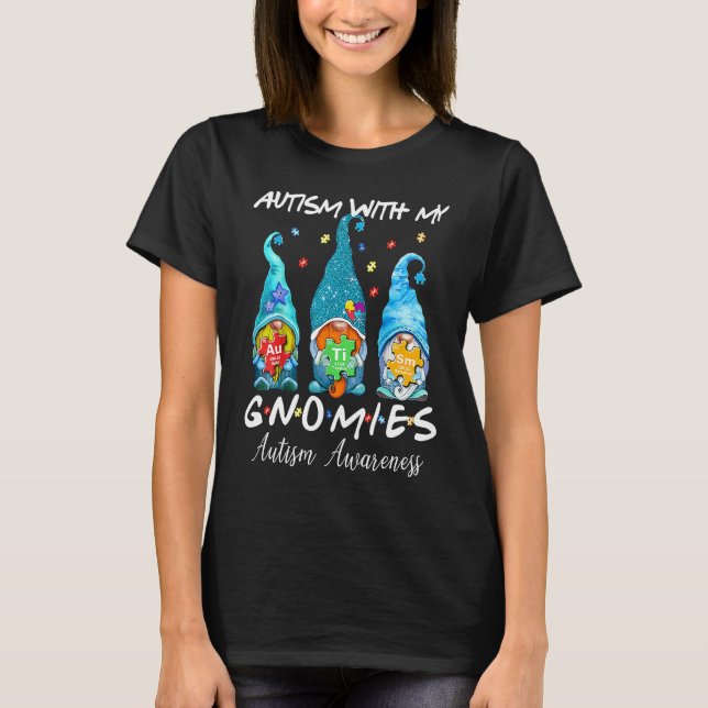 T-shirt Autism With My Gnomies Autism Three Gnomes Awarene (Devant)