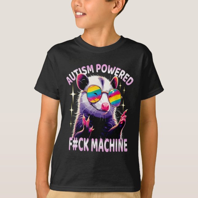 T-shirt Autisme Alimenté F#ck Machine drôle Mème Opossum A (Devant)