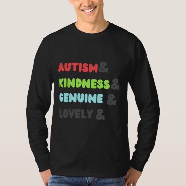 T-shirt Autisme&amp Kindness&amp Genuine&amp Lovely Autism (Devant)