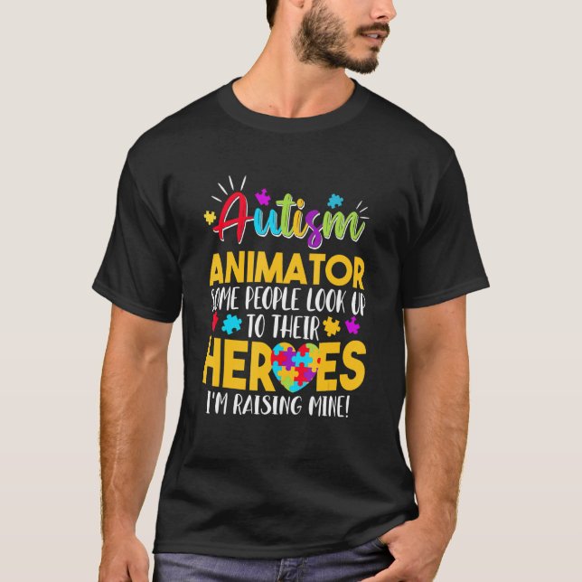 T-shirt Autisme Animateur Les Gens Cherchent Leurs Héros É (Devant)