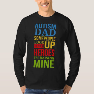 T-shirt Autisme-Autisme Papa Les Gens Cherchent Leurs Héro