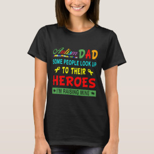 T-shirt Autisme Certains Regardent Leurs Héros