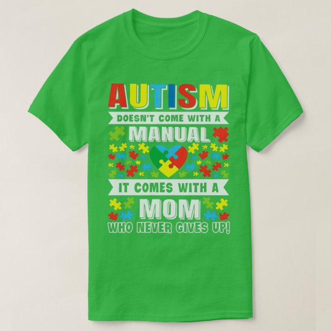 T-shirt Autisme Citation Autisme Maman Ne Donne Jamais De  (Design devant)