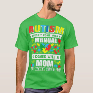 T-shirt Autisme Citation Autisme Maman Ne Donne Jamais De
