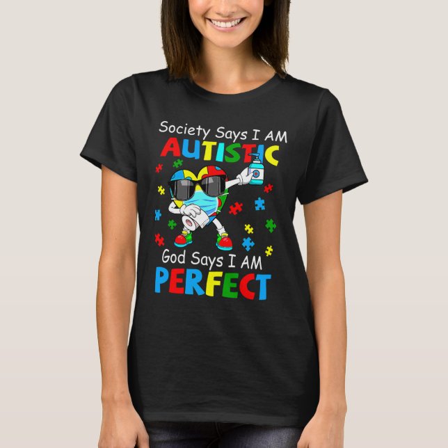 T-shirt Autisme Dabbing Society Dit Je M Autiste Dieu Dit  (Devant)
