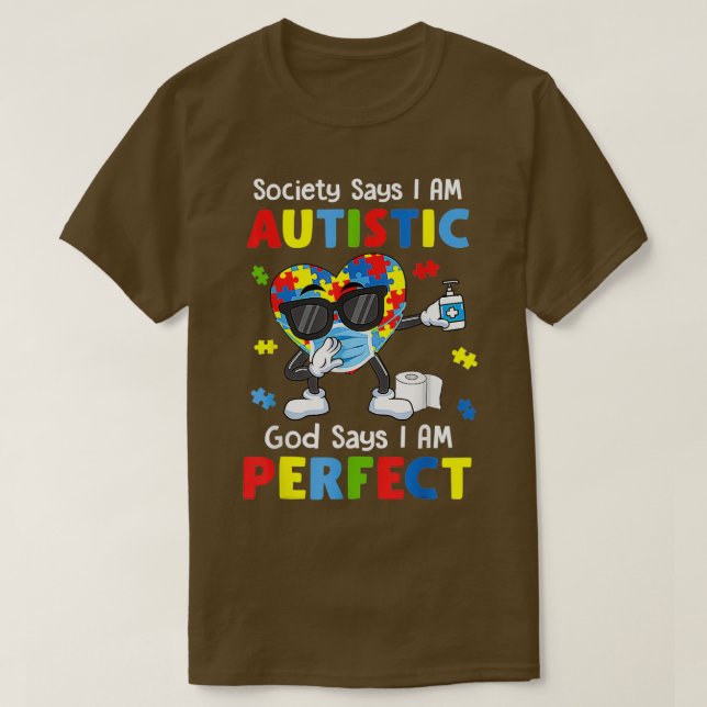 T-shirt Autisme Dabbing Society Dit Je Suis Autiste Dieu D (Design devant)