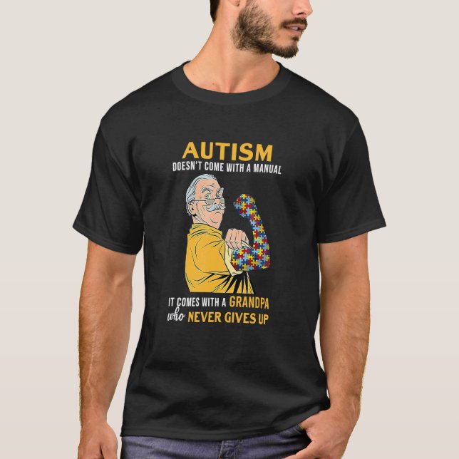 T-shirt Autisme Il Vient Avec Un Grand-Père Qui Ne Se Lève (Devant)