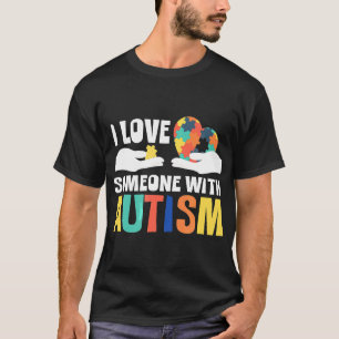 T-shirt Autisme-J'aime quelqu'un avec l'autisme Cause moti